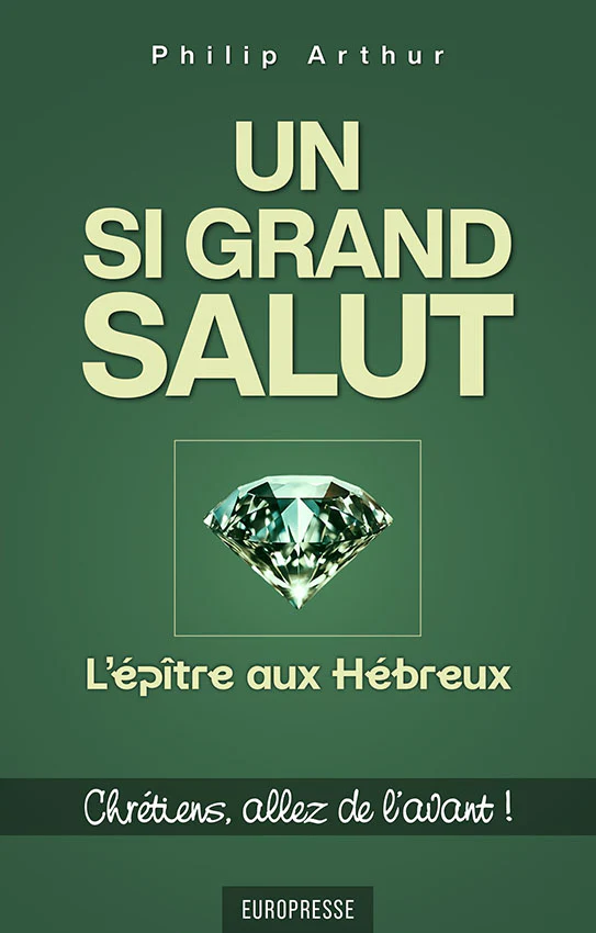 Un si grand salut - L'épître aux Hébreux