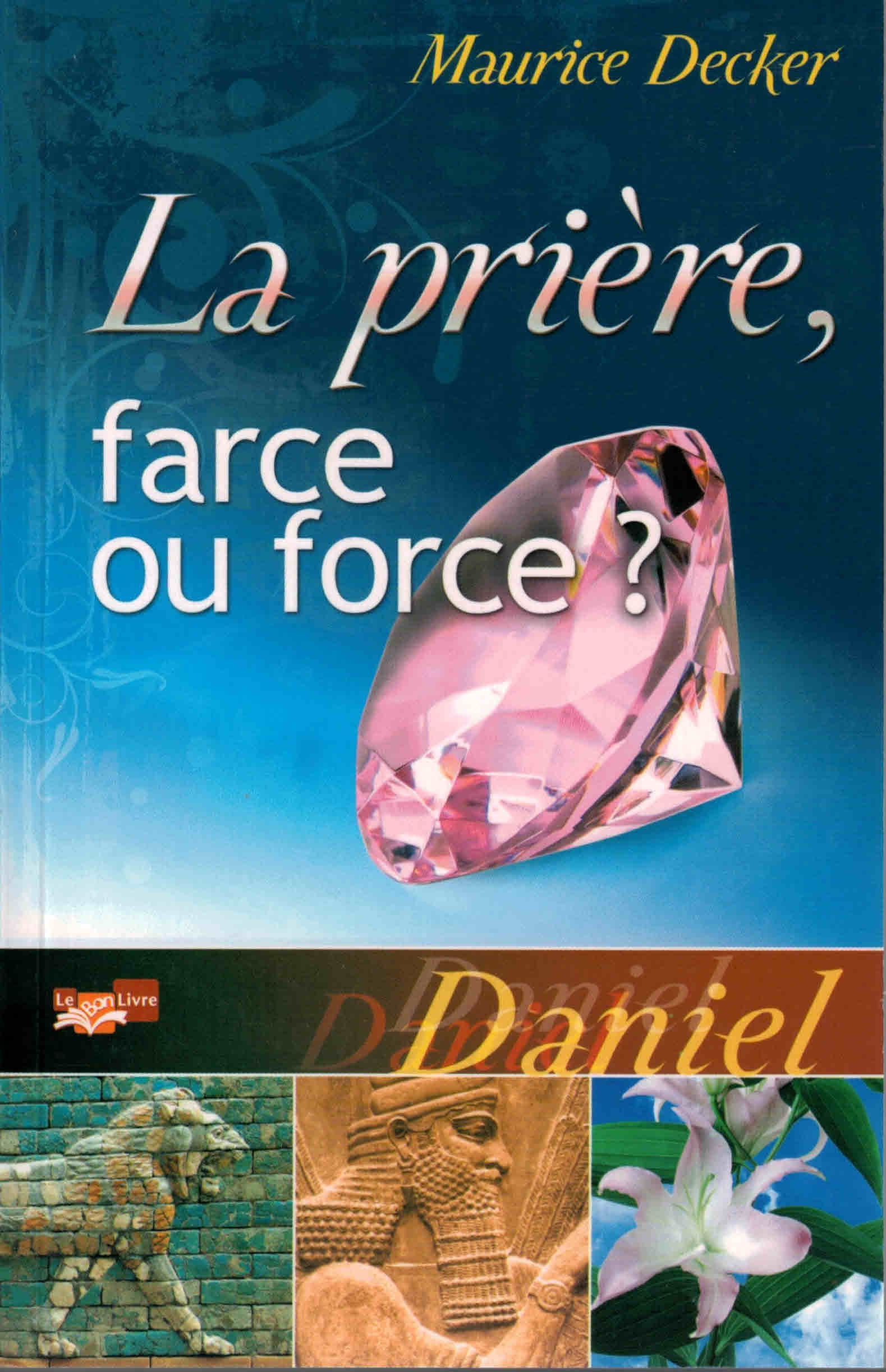 La prière farce ou force