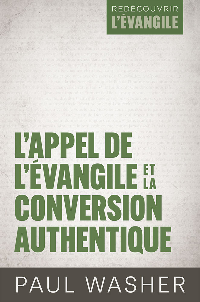 L'appel de l'Évangile et la conversion authentique