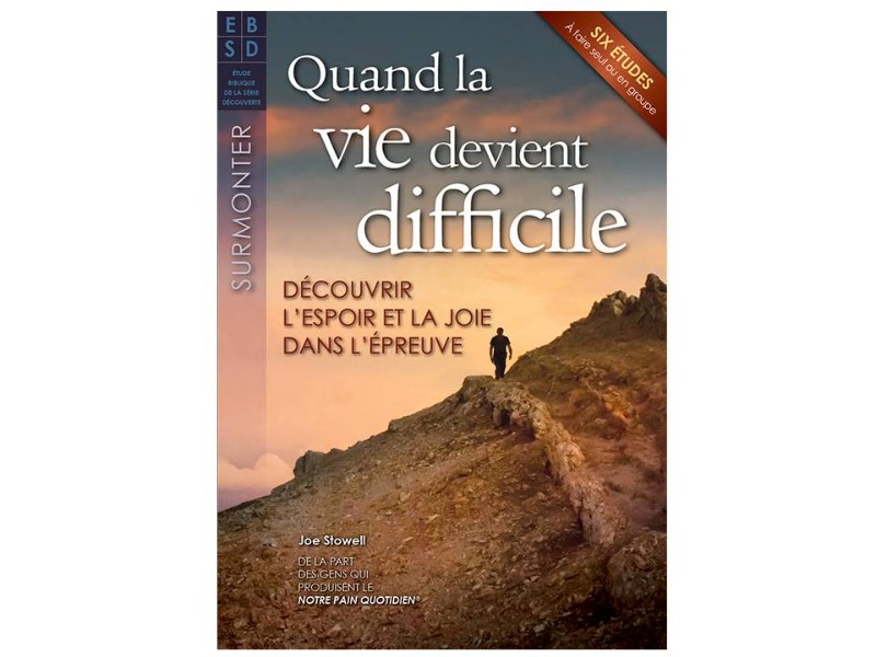 Quand la vie devient difficile