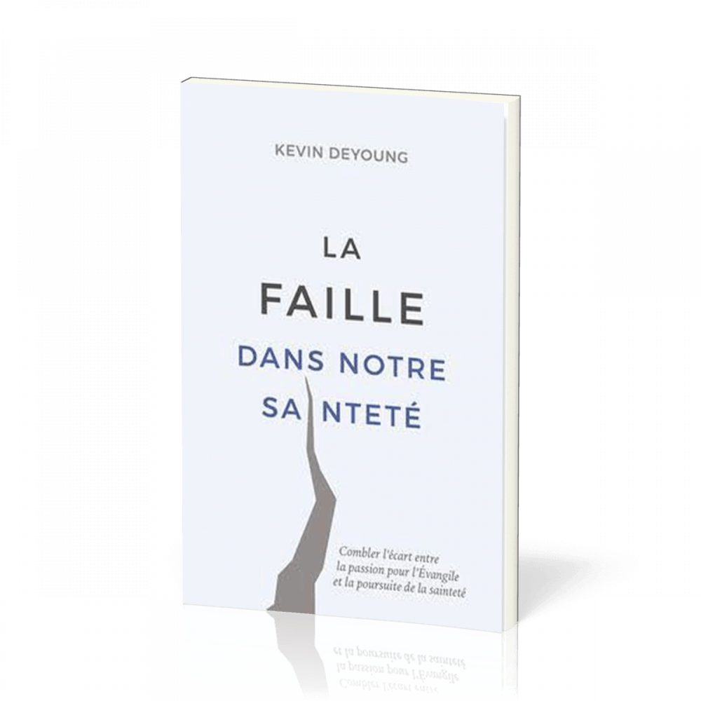 La faille dans notre sainteté