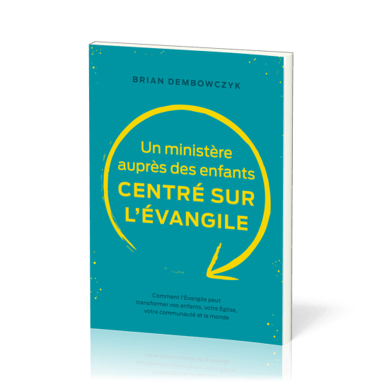 Un ministère auprès des enfants centré sur l'Évangile