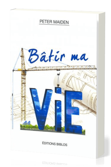 Bâtir ma vie