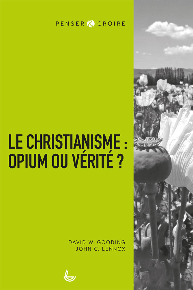 Le christianisme : opium ou vérité ?