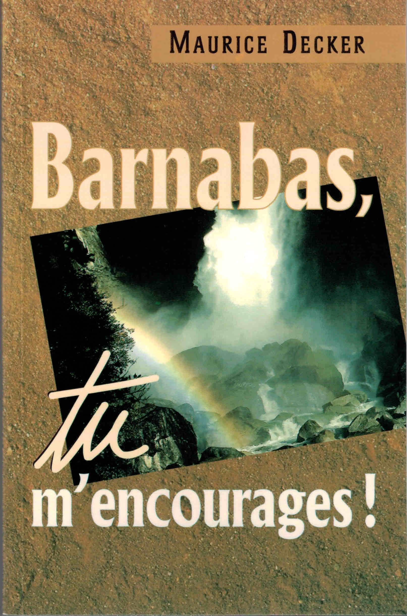 Barnabas tu m'encourages