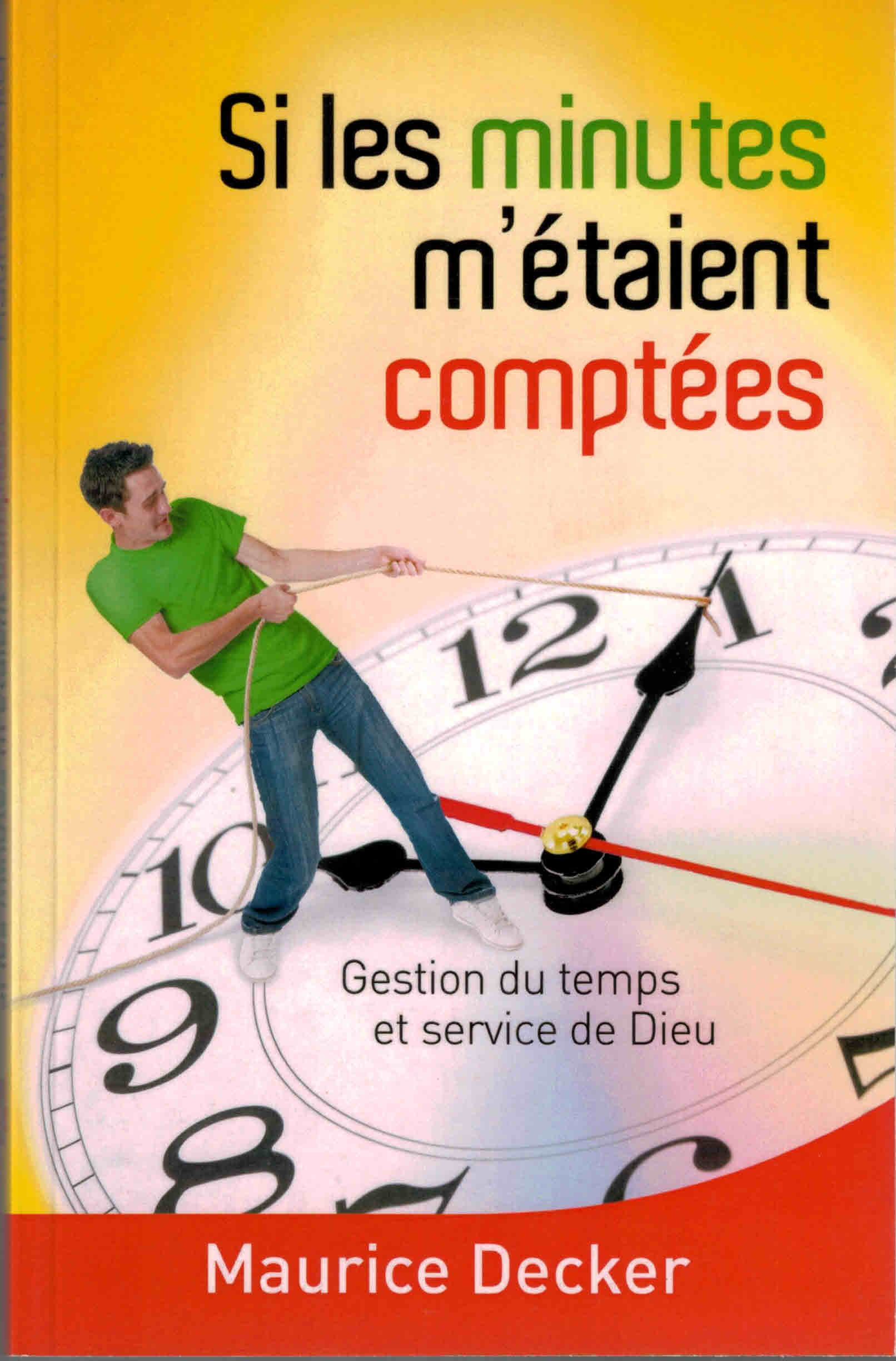 Si les minutes m'étaient comptées