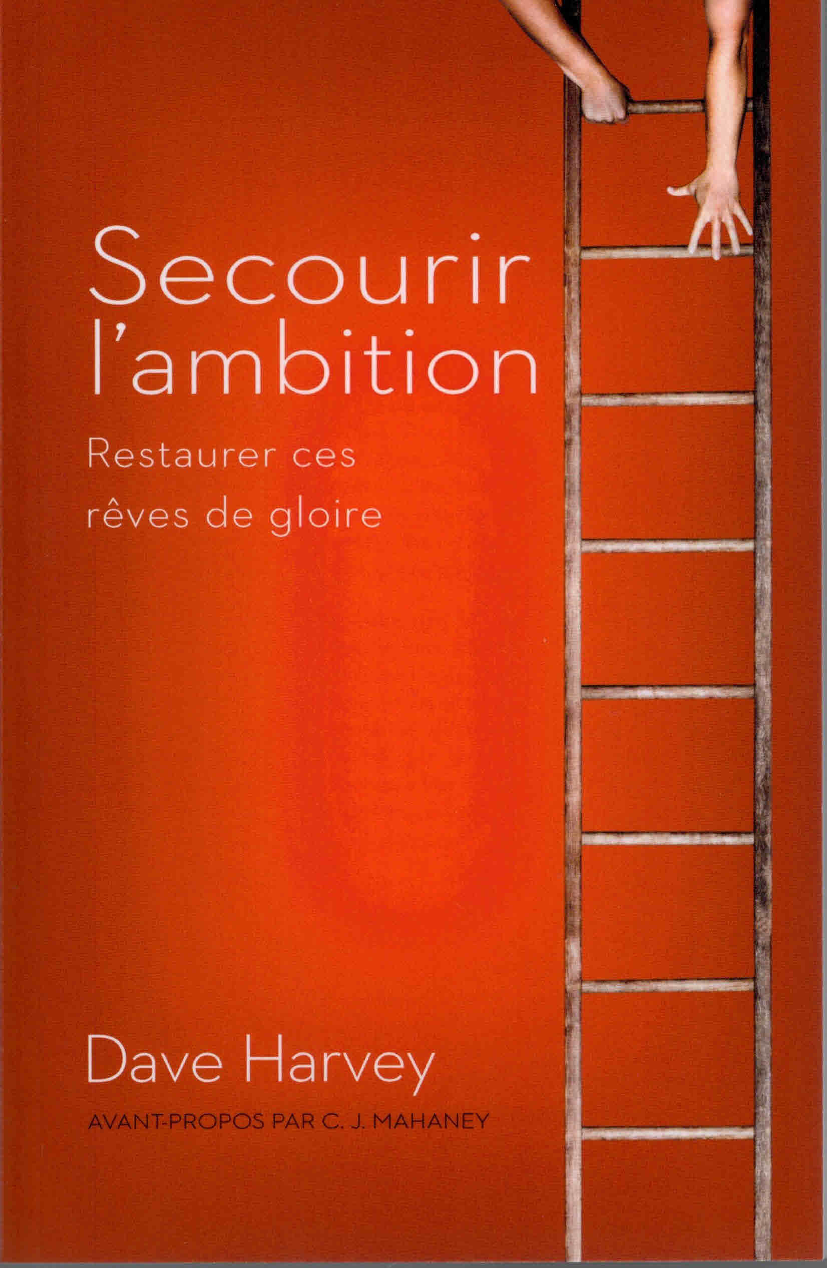 Secourir l'ambition - Restaurer ces rêves de gloire