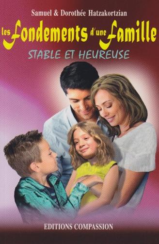 Les fondements d'une famille stable et heureuse