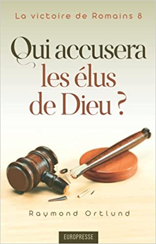 Qui accusera les élus de Dieu