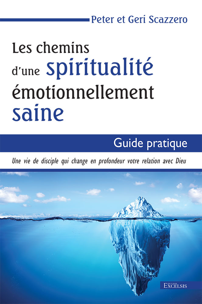 Les chemins d'une spiritualité émotionnellement saine - Guide pratique