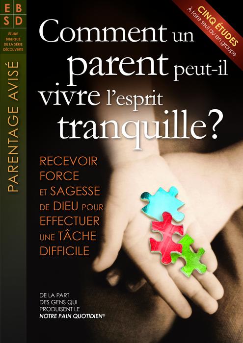 Comment un parent peut-il vivre l'esprit tranquille ?