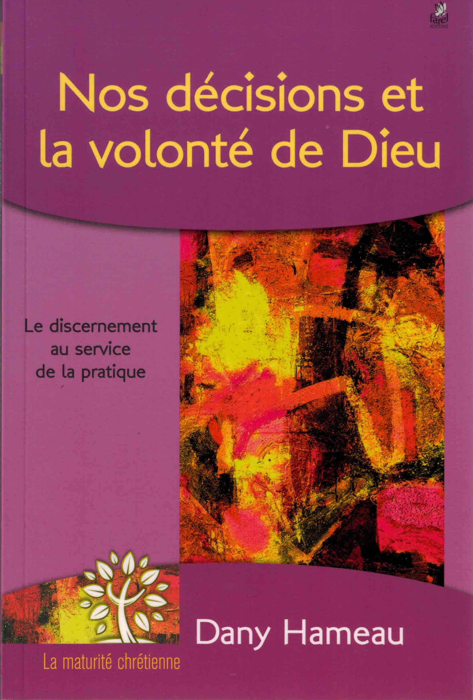 Nos décisions et la volonté de Dieu