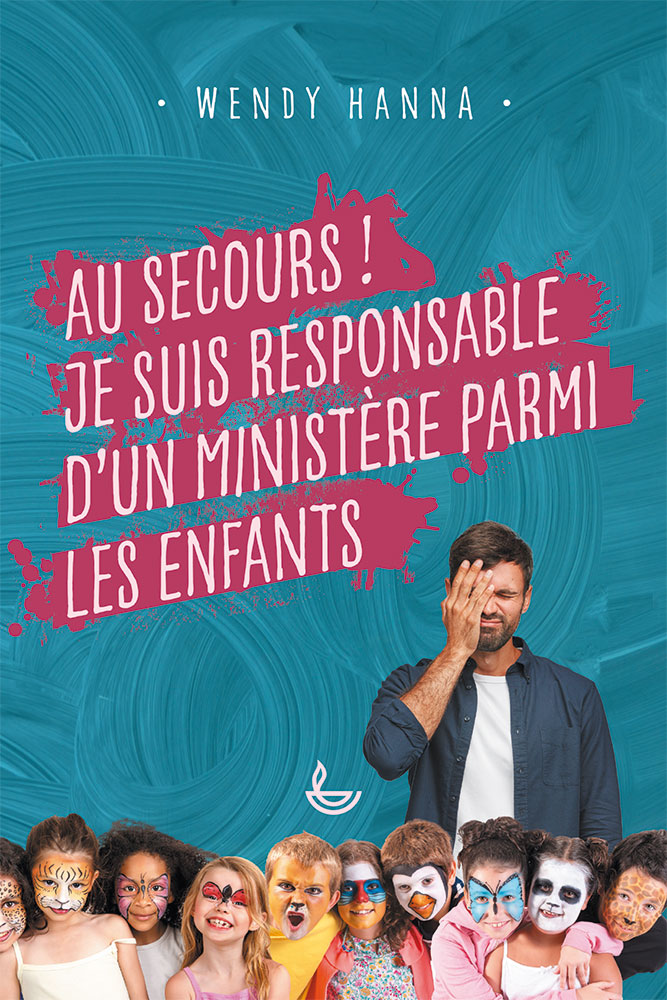 Au secours ! Je suis responsable d'un ministère parmi les enfants