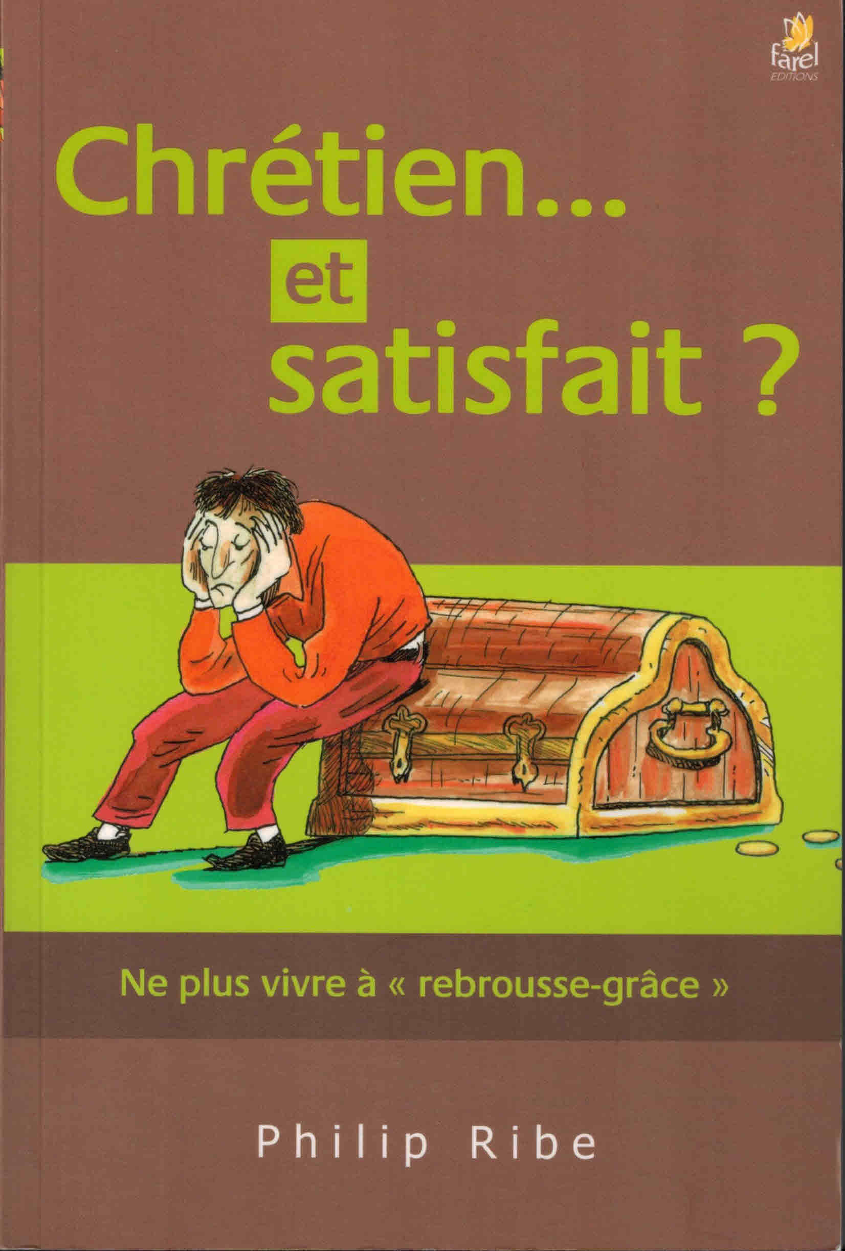 Chrétien et satisfait?