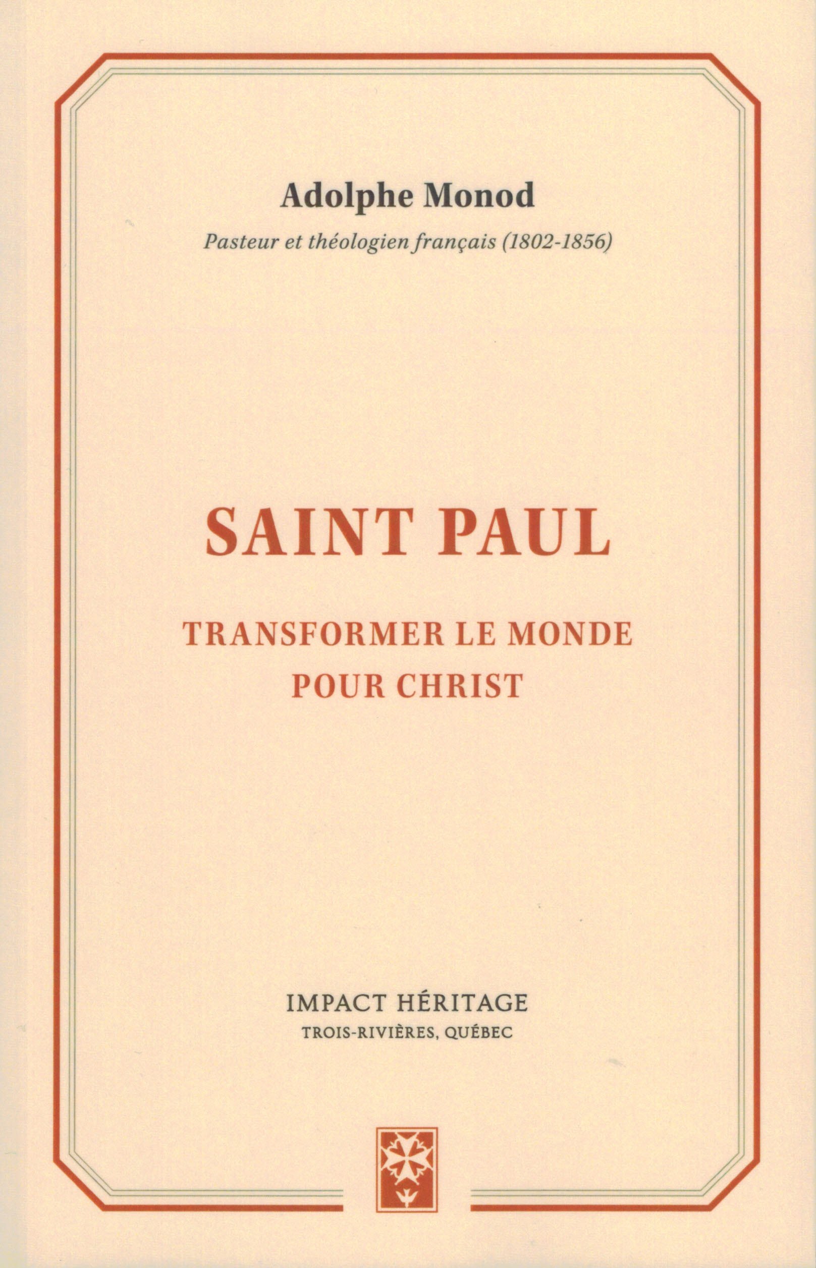 Saint Paul - Transformer le monde pour Christ