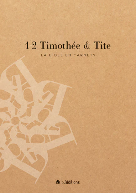 La Bible en carnets - 1-2 Timothée & Tite