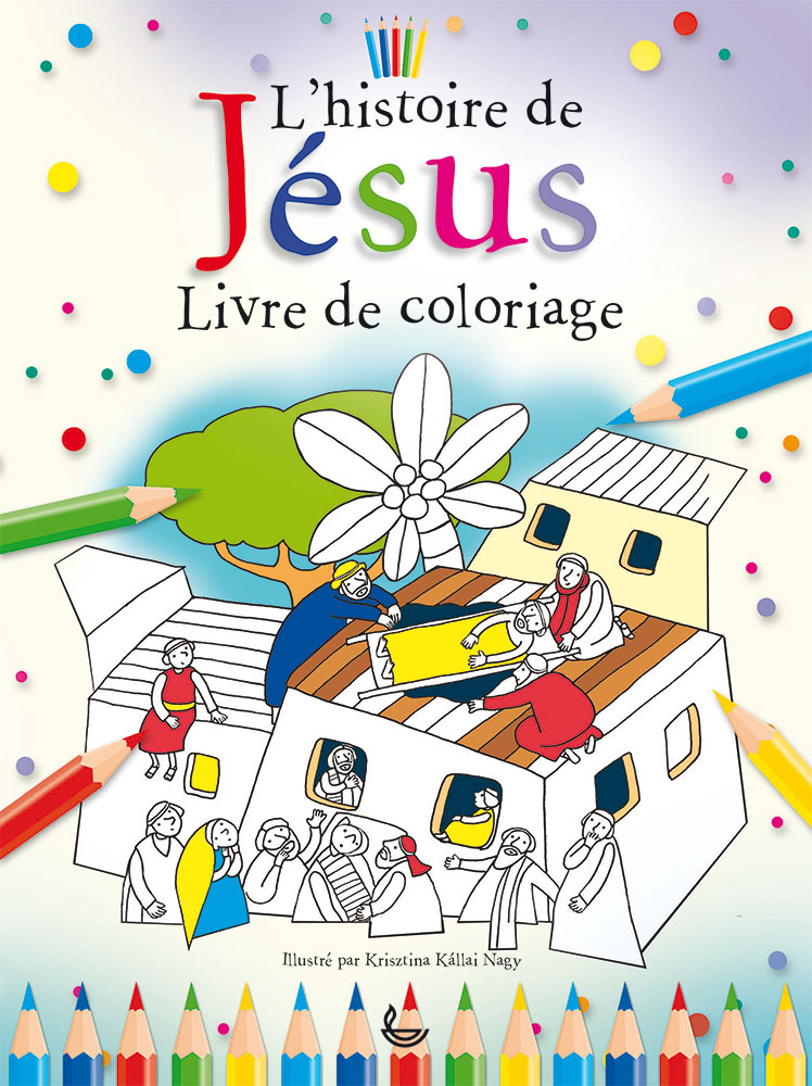 L'histoire de Jésus - Livre de coloriage