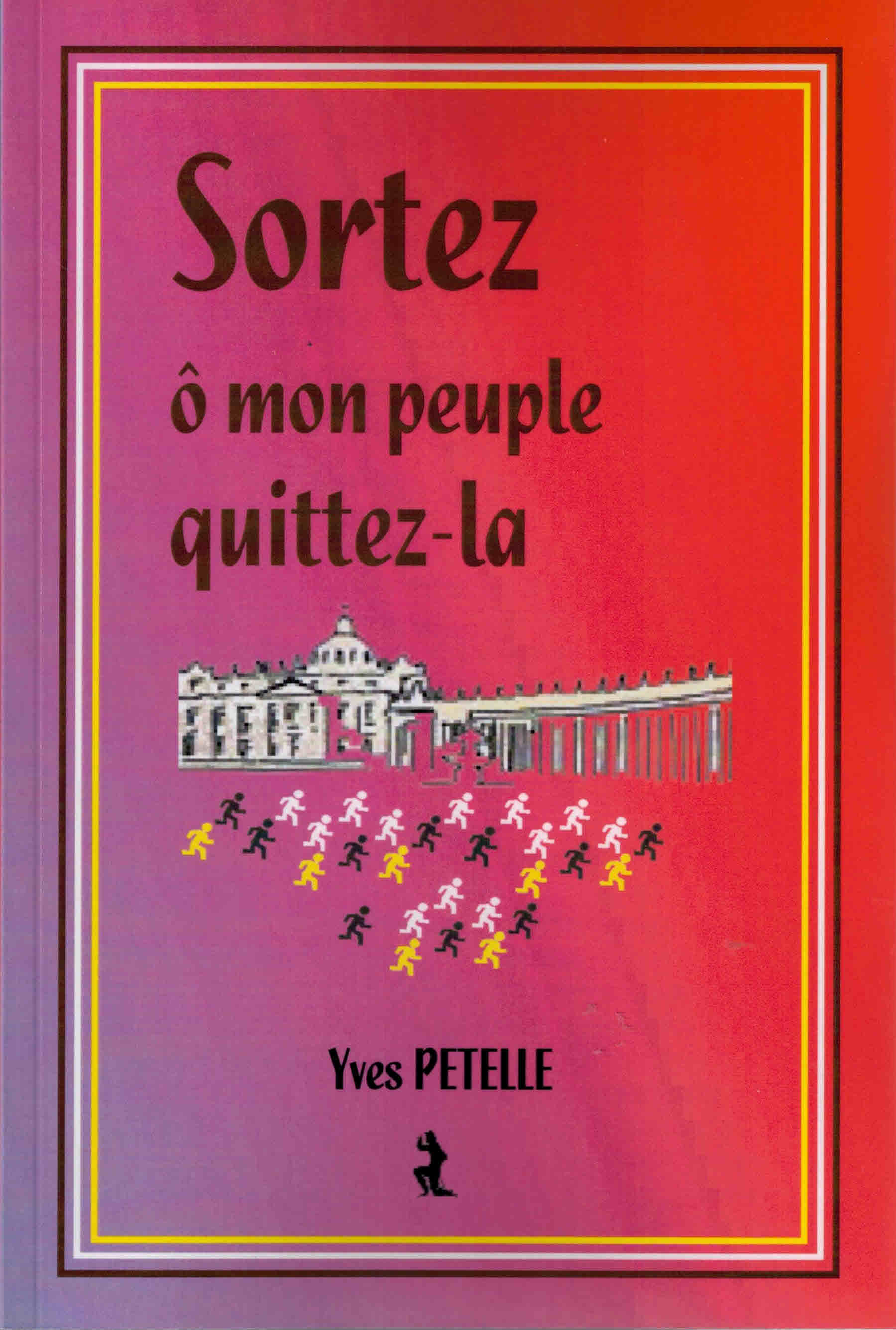 Sortez ô mon peuple quittez-la