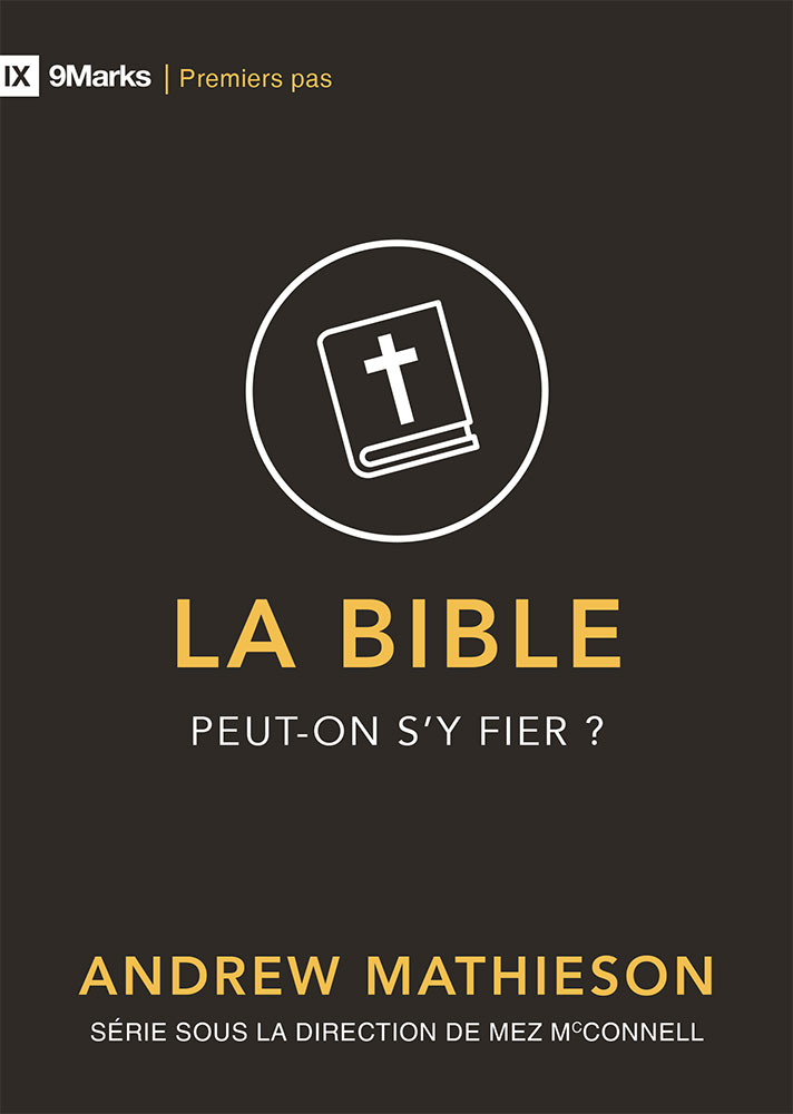 La Bible : peut-on s'y fier ?