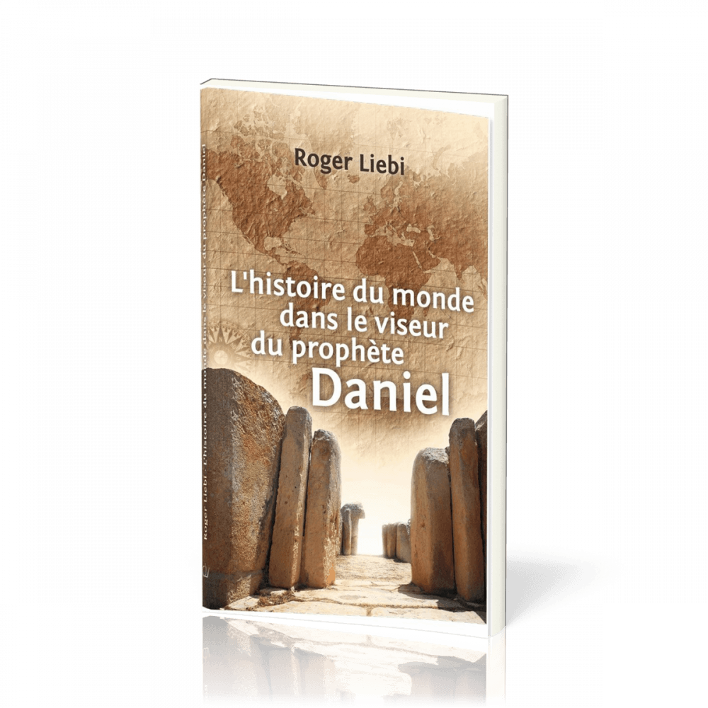 L'histoire du monde dans le viseur du prophète Daniel